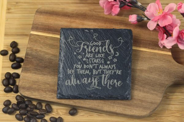 Good friends are like stars Slate Coaster