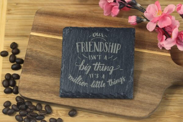 Our Friendship a million little things Slate Coaster