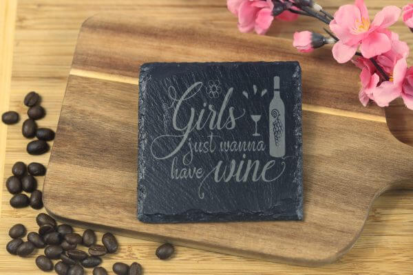 Girls just wanna have wine Slate Coaster