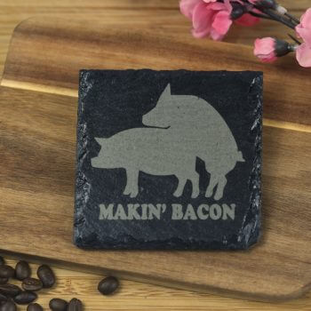 Makin' Bacon Slate Coaster