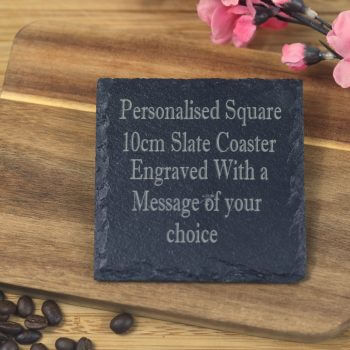 Personalised square 10cm Slate Coaster laser engraved with a message of your choice