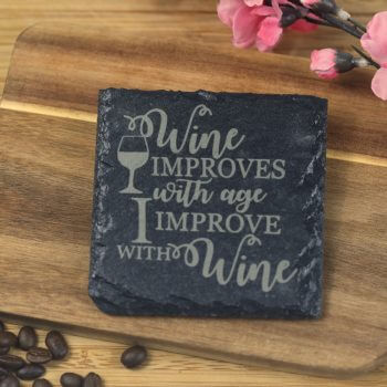 I improve with wine Slate Coaster