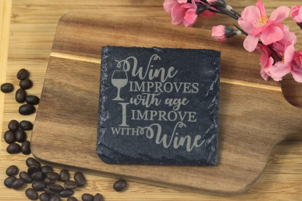 I improve with wine Slate Coaster